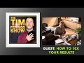How To 10X Your Results  | The Tim Ferriss Show (Podcast)
