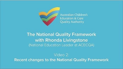 NQF Series   Changes to the National Quality Framework
