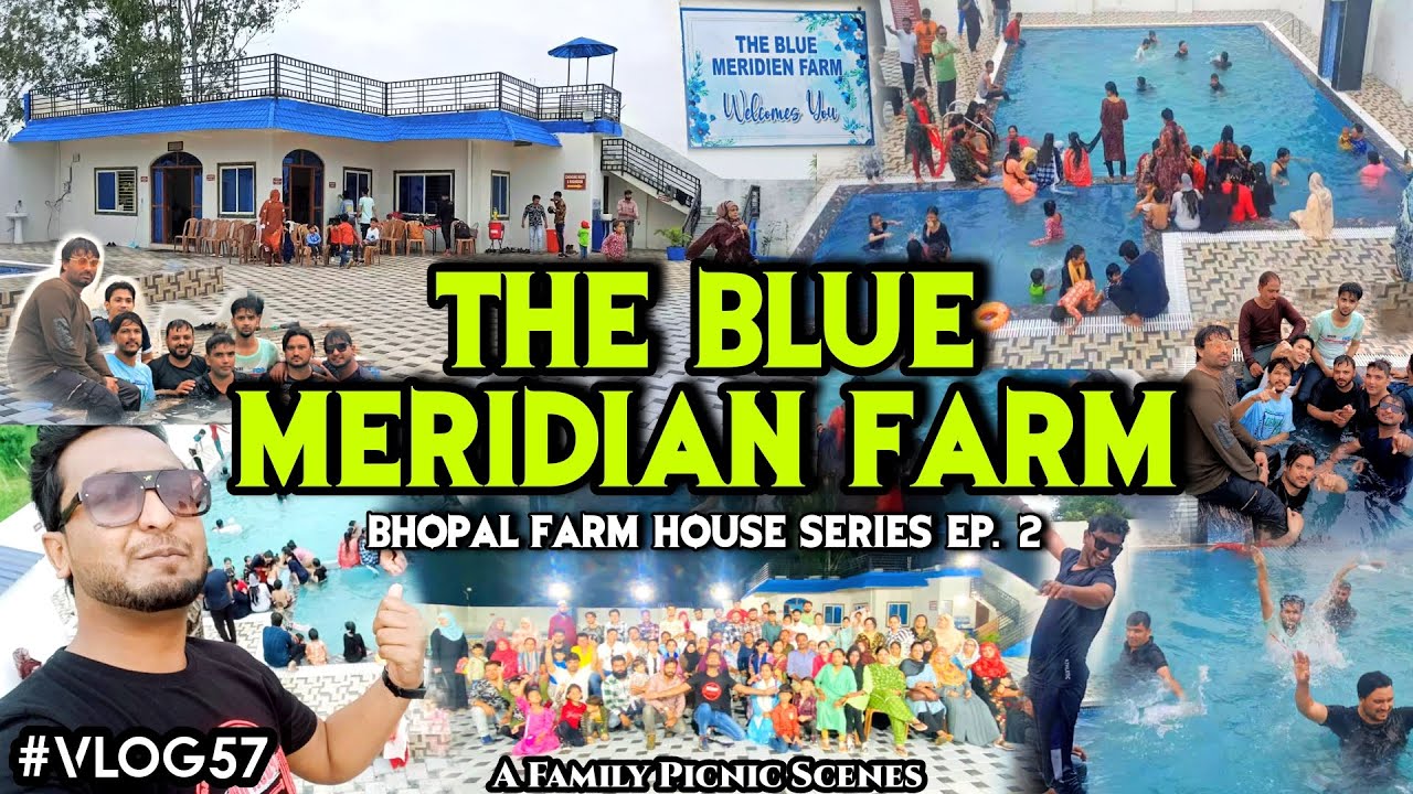 THE BLUE MERIDIEN FARM - Bhopal Farm House Series EP.2 | Vlog57 (Farm And Resorts)