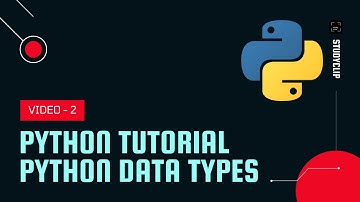 Python Data Types | Built-in Data Types | Video - 2