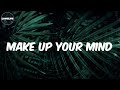 Ice Prince Lyrics Make Up Your Mind Feat Tekno 