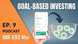 Memilih Investasi yang Tepat dengan Goal-Based Investing | Podcast DBI Ep. 9