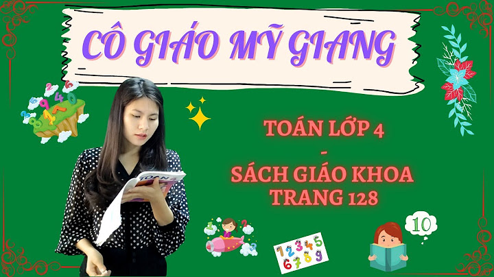 Toán lớp 4 luyện tập chung trang 128