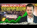 Dubai Sports City 2025 8 2 ROI 12 Growth Is It Worth Investing 