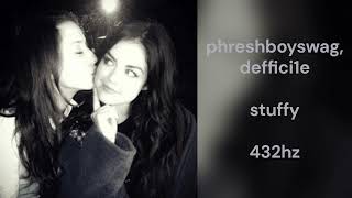 Phreshboyswag - Stuffy Feat. Deffici1E 432Hz
