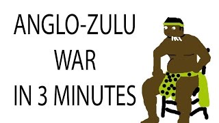 Anglo-Zulu War 3 Minute History