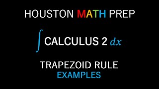 Trapezoid Rule (Examples)