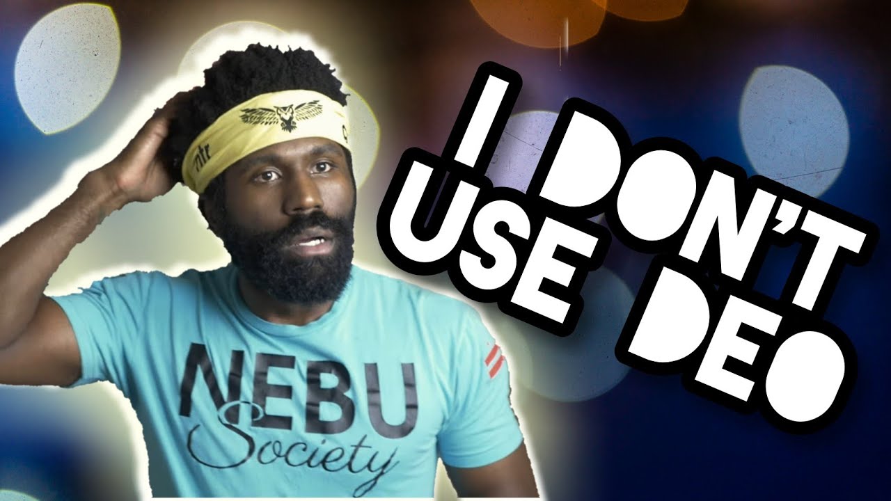 WHY I DON'T WEAR DEODORANT... YouTube