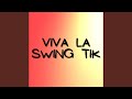 Viva la swing tik remix