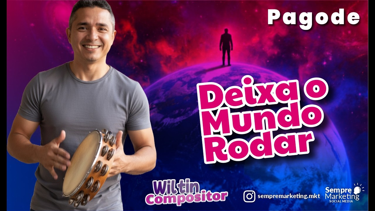 Deixa o Mundo Rodar - 🔥 Lançamento 2025 | Pagode – Wiltin Compositor (Música Autoral)