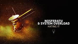 Nosferatu & System Overload - Hating It