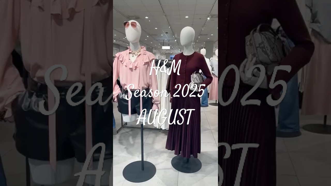H&M WOMEN’S NEW COLLECTION 2025/AUGUST