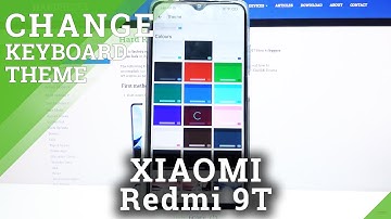 How to Customize Keyboard Theme on XIAOMI Redmi 9T – Set Up Keyboard Theme