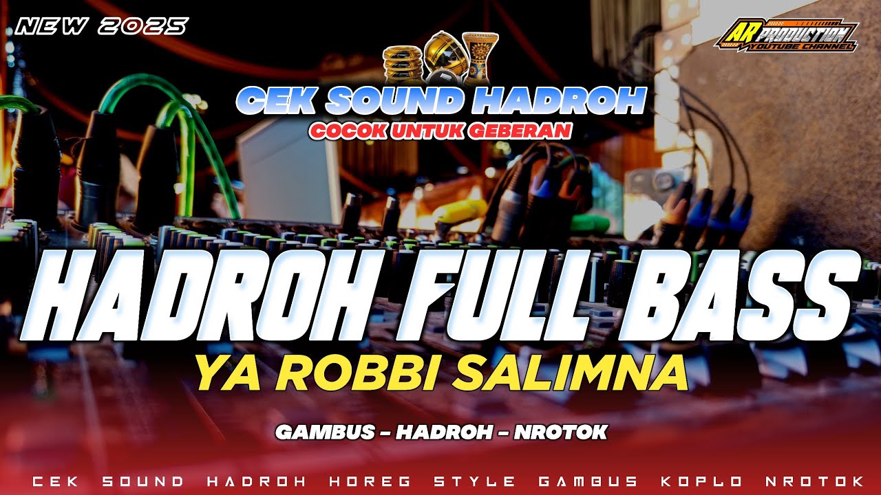 HADROH FULL BASS‼️ YA ROBBI SALIMNA STYLE GAMBUS - KOPLO - NROTOK || AR PRODUCTION