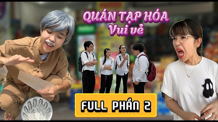 Quán tạp hóa vui vẻ ( Full phần 2 ) | Tổng hợp hài Tôm mới nhất hè 2025 | Tôm channel official