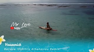 Housenick - Believe (Dimitris Athanasiou Remix) Resimi