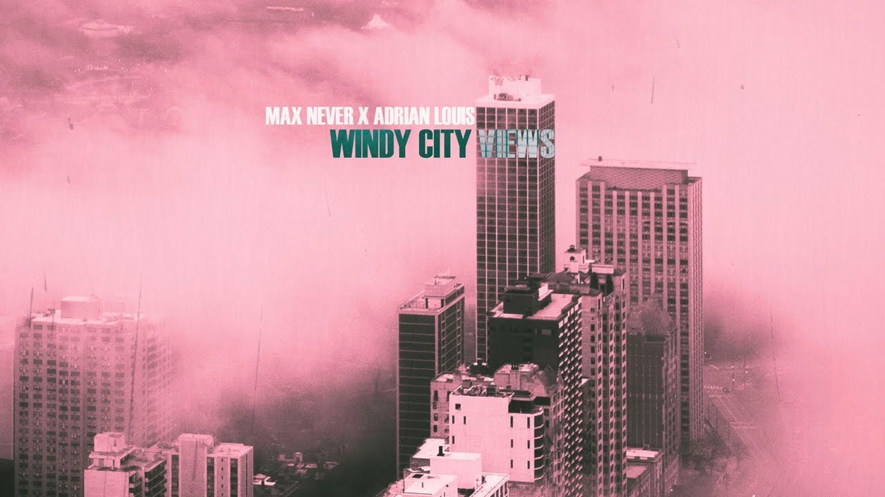 YouTube에서 MAX NEVER X ADRIAN LOUIS - WINDY CITY VIEWS (prod. by Adrian Louis) 보기 YouTube에서 MAX NEVER X ADRIAN LOUIS - WINDY CITY VIEWS (prod. by Adrian Louis) 보기