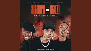 Xighupu Xi Ngozi (feat. Double_D & Bepa De Musiq)