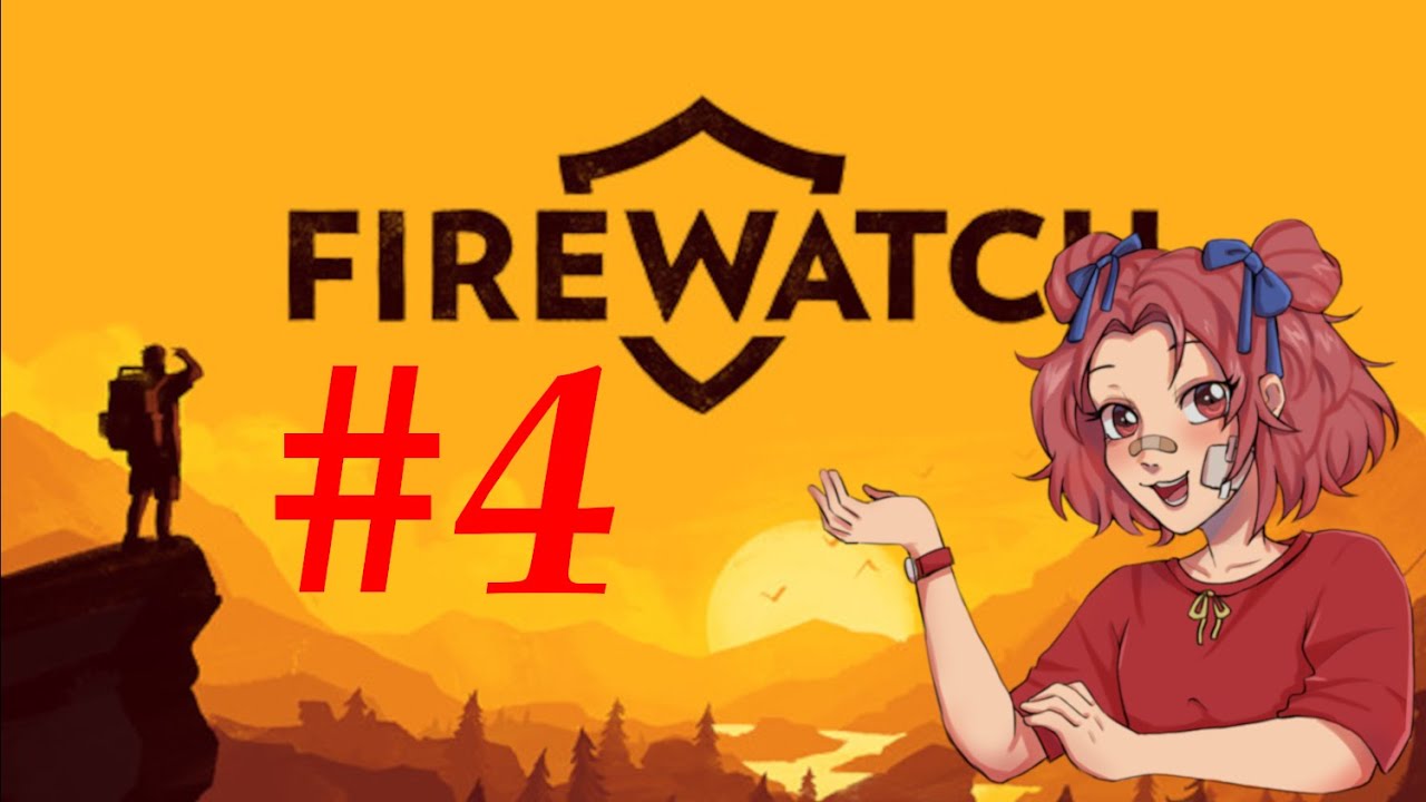 Firewatch #4 | First Playthrough | FINALE