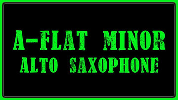 One Minute Sax Lessons (Beginner) | How to play three A-flat minor scales on alto saxophone