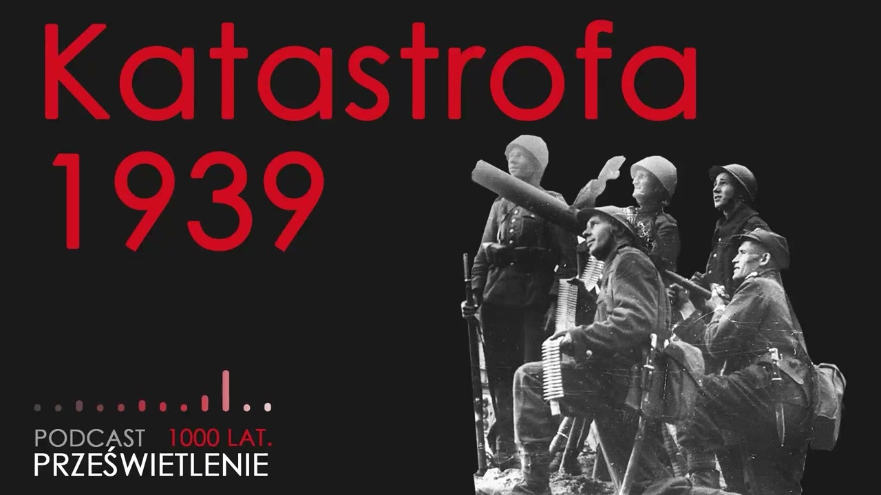 Sprawdzian Z Histori Klasa 5 Kampania Wrzesniowa [podcast] Katastrofa 1939. Kampania wrześniowa - YouTube