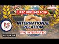 PT 365: International Relation (IR) | L-8 | UPSC Prelims 2026 | Vision IAS Current Affairs