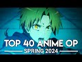 My Top 40 Anime Openings - Spring 2024