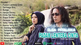 Padam Lentera Cinta- Dermaga Biru-Thomas Arya Feat Elsa Pitaloka Full Album 2022 Slow Rock Terbaik