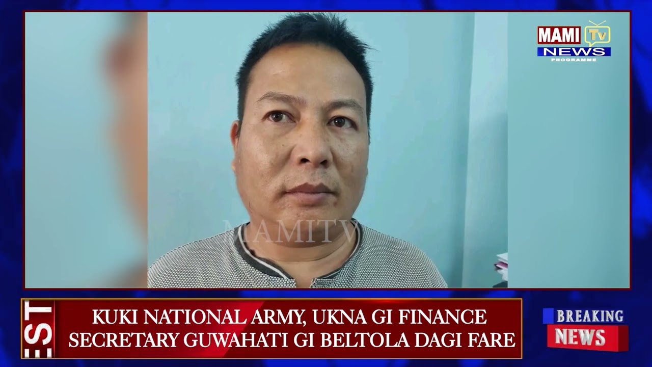 KUKI NATIONAL ARMY, UKNA GI FINANCE SECRETARY GUWAHATI GI BELTOLA DAGI FARE