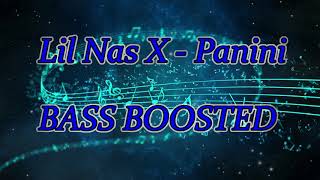 Lil Nas X - Panini (Bass Boosted)