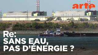 Sécheresse : centrales nucléaires en danger | ARTE Regards