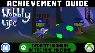 Wobbly Life (Xbox) Achievement Guide - Deposit Uranium into the Mining Machine screenshot 5
