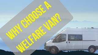 Why buy Ford Transit welfare van for 