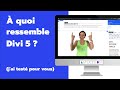  quoi ressemble le nouveau divi 5  dcouvrez son interface 