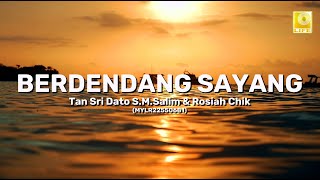 Tan Sri Dato' SM Salim & Rosiah Chik - Berdendang Sayang (Official Lyric Video)