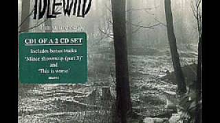 Video thumbnail of "Idlewild - This Is Worse"