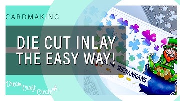 Die Cut Inlay the Easy Way! Lots of Must Try Tips and Tricks!