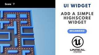 Unreal 5: Add a high score widget and update while playing, simple and fast