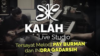 31F - KALAH | Live Studio Pay Burman \u0026 Indra Qadarsih