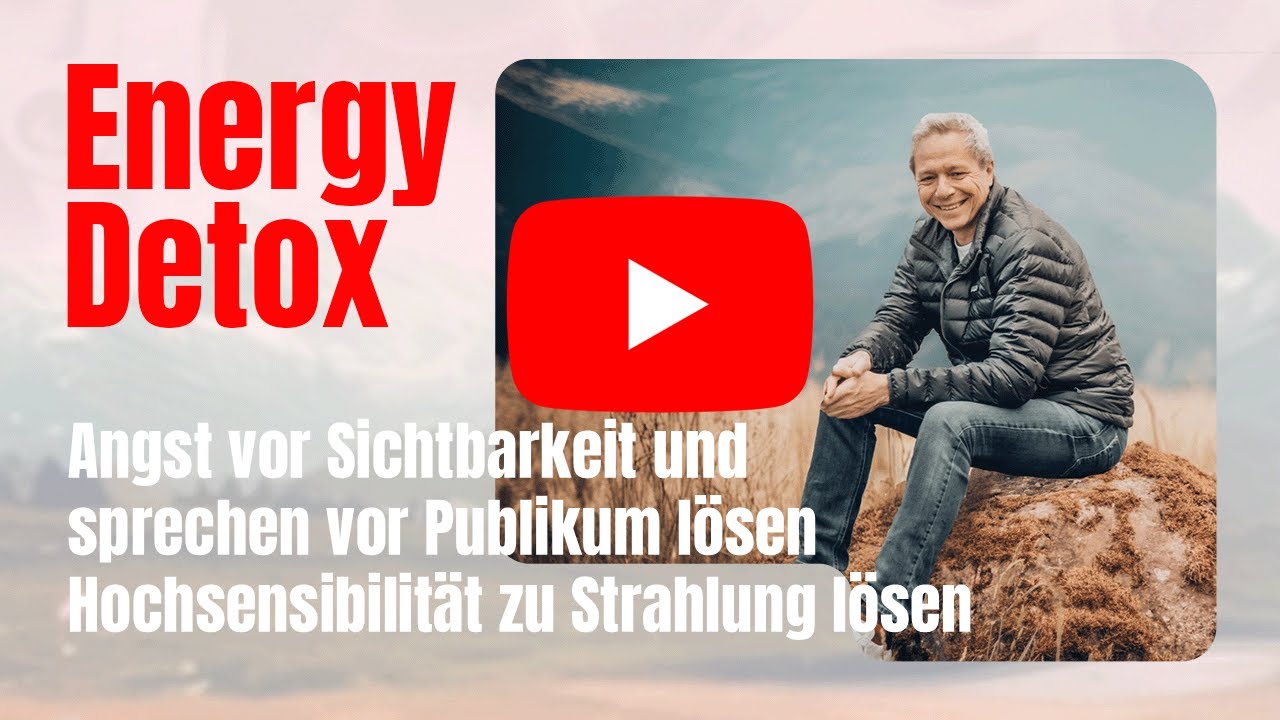 Energy Detox & Stimmungsboost - Angst vor Sichtbarkeit löschen I Hochsensibilität zu Strahlung lösen