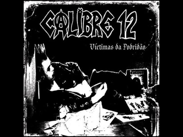 Calibre 12 - Depressão-Melancolía