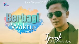 Ipank - BERBAGI WAKTU [Official Music Video]