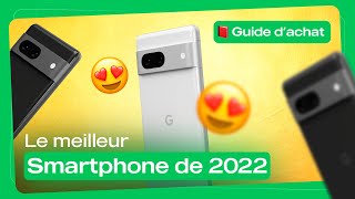 Le MEILLEUR smartphone de 2022, c’est lui !