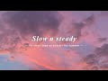 Slow n steady  my summer tiktok full version