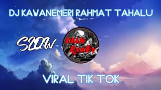 dj kawanemeri Rahmat tahalu slow viral tik tok
