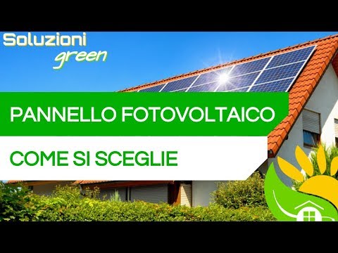 Guida alla SCELTA del PANNELLO giusto per FOTOVOLTAICO  - #12