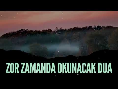 Zor Zamanda Okunacak Dua - Hayırlı Sabahlar!