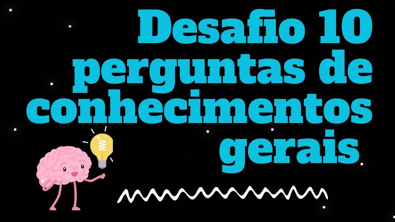 QUIZ CONHECIMENTOS GERAIS  Será Que Você é o Mestre do Saber? 