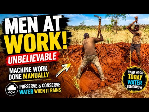 Men at Work!Unbelievable Machine Work Done Manually.Preparing de Land to Capture& Conserve Rainwater