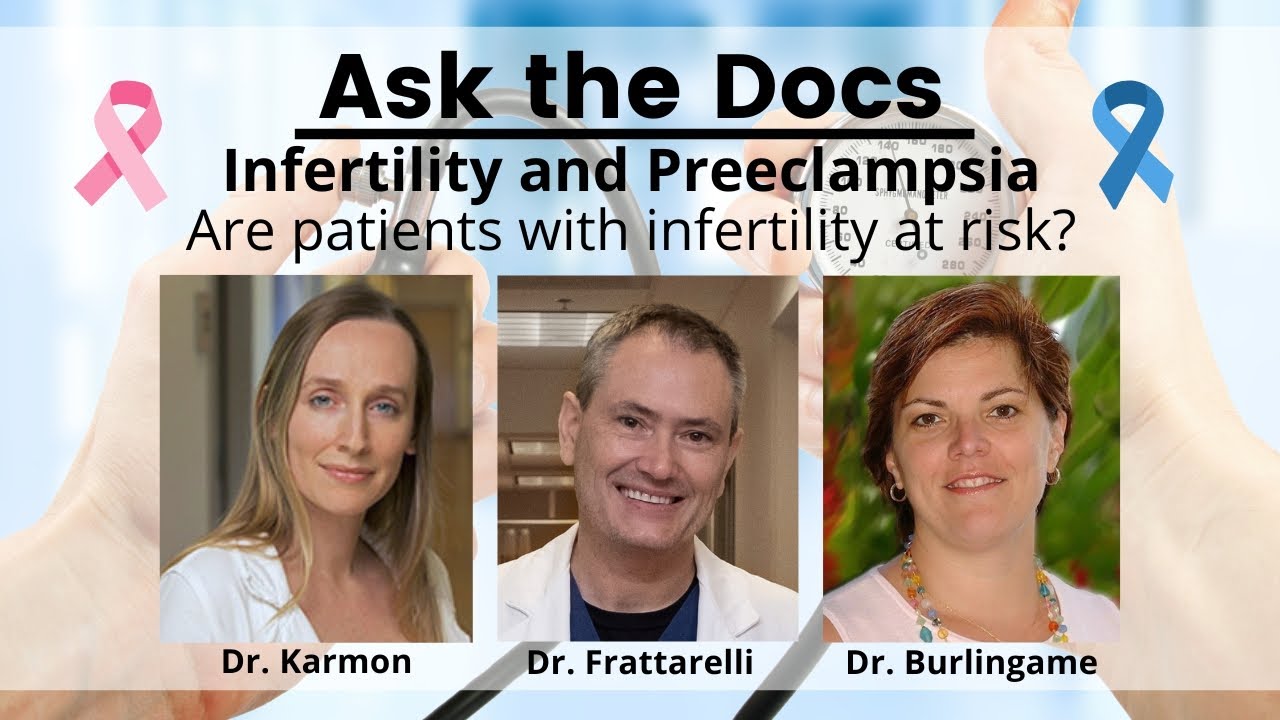 Ask the Docs   Infertility and Preeclampsia   Are patients with infertility at risk
